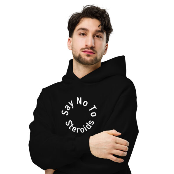 Say No To Steroids - Unisex oversized hoodie 6